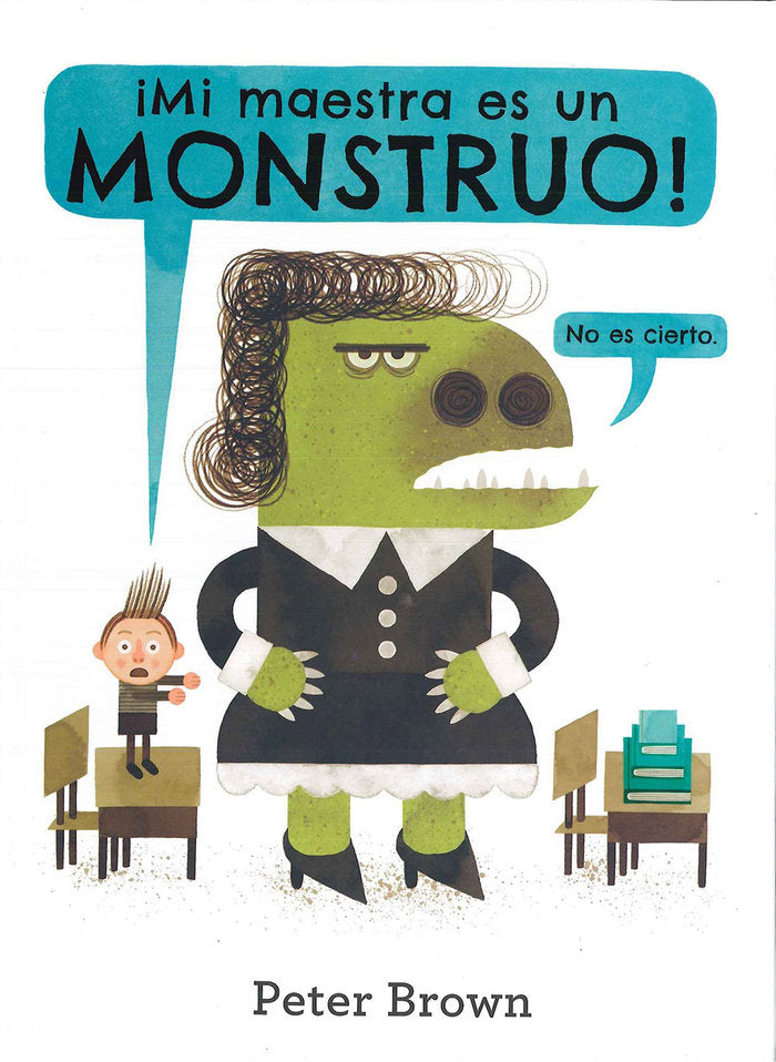 Mi maestra es un monstruo, de Brown, Peter | portada del libro