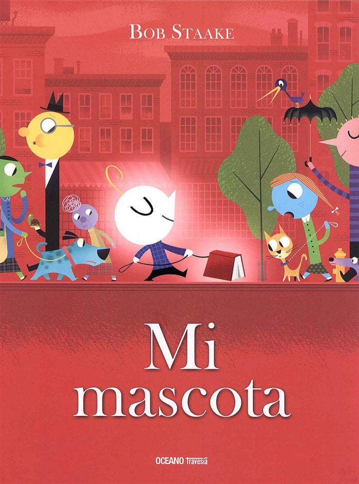 Mi mascota, de Staake, Bob | portada del libro