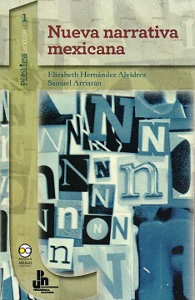 NUEVA NARRATIVA MEXICANA, de ELIZABETH HERNANDEZ ALVIDREZ | portada del libro