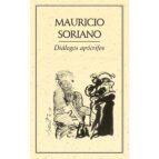 DIALOGOS APOCRIFOS, de MAURICIO SORIANO | portada del libro