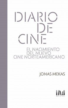 DIARIO DE CINE, de JONAS MEKAS | portada del libro