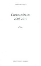 CARTAS CABALES 2008-2010, de Tomás Segovia | portada del libro