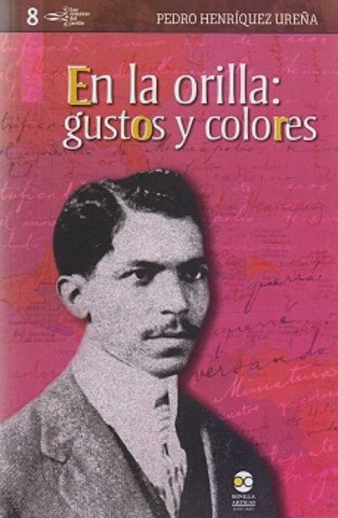 EN LA ORILLA: GUSTOS Y COLORES, de PEDRO HENRIQUEZ UREÑA | portada del libro