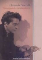 HANNAH ARENDT. NUEVAS SENDAS PARA LA POLITICA, de MARIA TERESA MUÑOZ | portada del libro