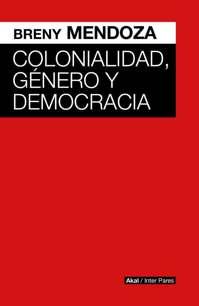 COLONIALIDAD, GENERO Y DEMOCRACIA, de MENDOZA | portada del libro