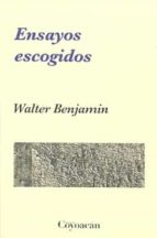 ENSAYOS ESCOGIDOS (2016), de Walter Benjamin | portada del libro