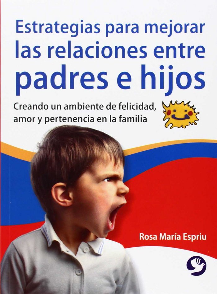 ESTRATEGIAS PARA MEJORAR LAS RELACIONES ENTRE PADRES E HIJOS, de ESPRIU | portada del libro