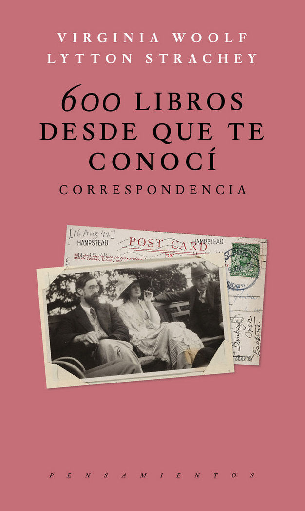 600 LIBROS DESDE QUE TE CONOCí, de LYTTON STRACHEY Y VIRGINIA WOOLF | portada del libro