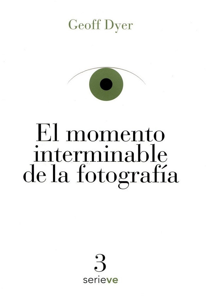 EL MOMENTO INTERMINABLE DE LA FOTOGRAFIA, de GEOFF DYER | portada del libro