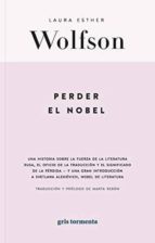 PERDER EL NOBEL, de LAURA WOLFSON | portada del libro