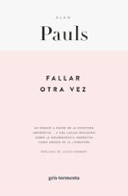 FALLAR OTRA VEZ, de Alan Pauls | portada del libro