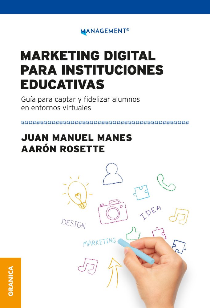 MARKETING DIGITAL PARA INSTITUCIONES EDUCATIVAS, de MANES, JUAN MANUEL | portada del libro