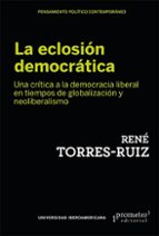 LA ECLOSION DEMOCRATICA, de RENE TORRES RUIZ | portada del libro