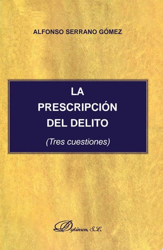 La prescripción del delito. Tres cuestiones, de Serrano Gómez | portada del libro