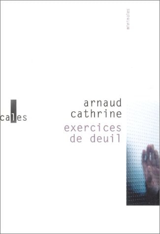 EXERCICES DE DEUIL, de Arnaud Cathrine | portada del libro