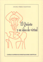 El Quijote y su idea de virtud, de Ángel Pérez Martínez | portada del libro