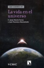 La vida en el universo, de F.J. MARTIN TORRESJ.F. BUENESTADO | portada del libro