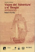 VIAJES DEL ADVENTURE Y EL BEAGLE. APENDICE AL DIARIO, de Robert Fitz Roy | portada del libro