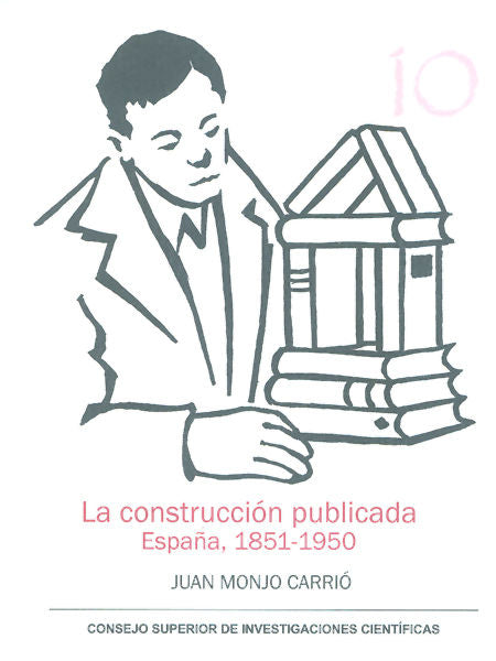 LA COSNTRUCCION PUBLICADA: ESPAÑA, 1851-1950, de Monjo Carrió | portada del libro