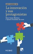 La innovación y sus protagonistas, de Elena Castro MartínezIgnacio Fernández de Lucio | portada del libro
