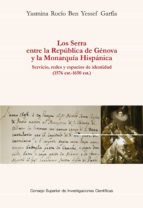 LOS SERRA ENTRE LA REPUBLICA DE GENOVA Y LA MONARQUIA HISPANICA, de Varios autores | portada del libro