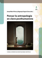 Pensar la antropología en clave posthumanista, de JOSEP MARTI PEREZ | portada del libro