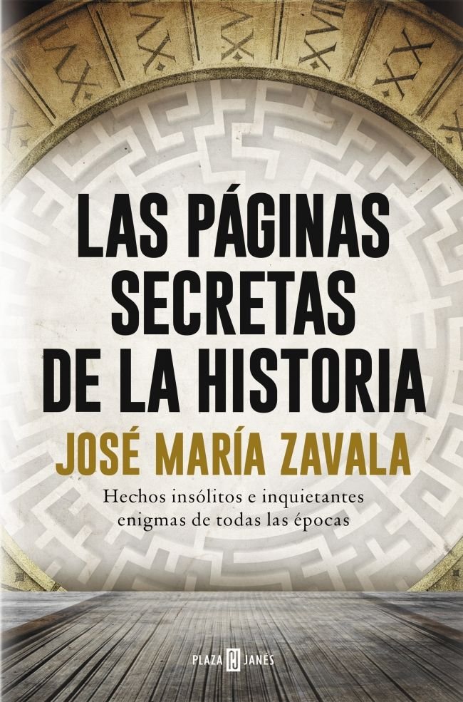 Las páginas secretas de la historia, de Zavala, José María | portada del libro