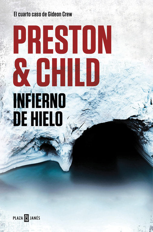 INFIERNO DE HIELO (GIDEON CREW 4), de DOUGLAS PRESTON#LINCOLN CHILD | portada del libro