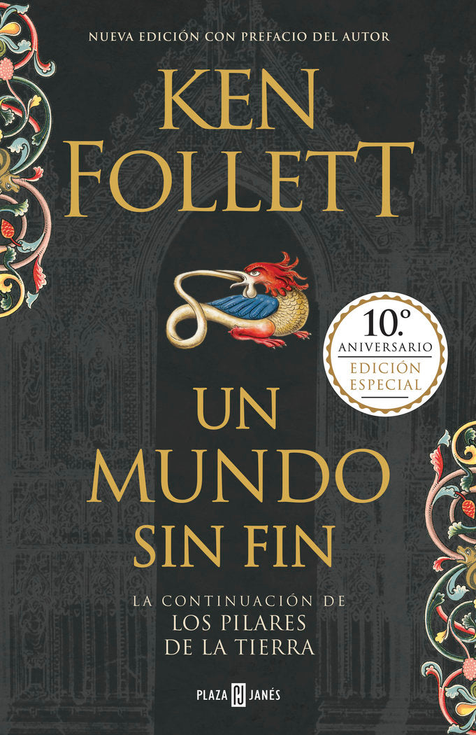 Un mundo sin fin (edición 10º aniversario) (Saga Los pilares de la Tierra 2), de Follett, Ken | portada del libro