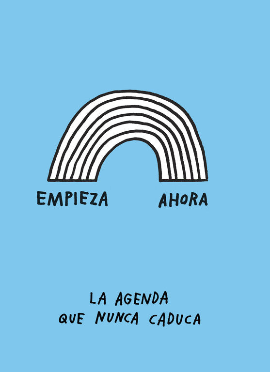 EMPIEZA AHORA. LA AGENDA QUE NUNCA CADUCA, de KURTZ | portada del libro