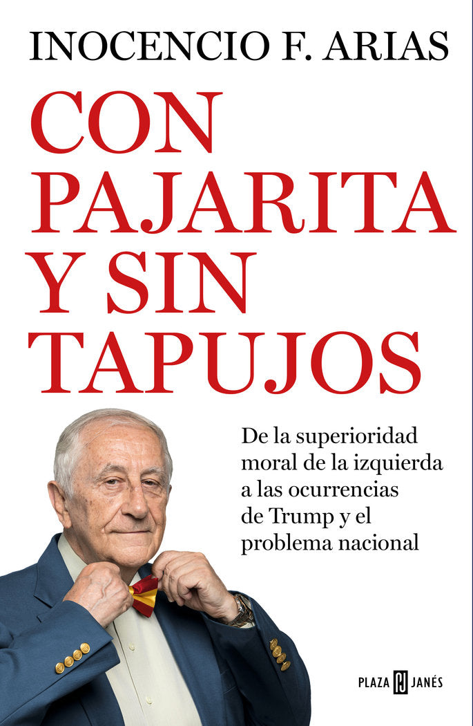 Con pajarita y sin tapujos, de Arias, Inocencio F. | portada del libro