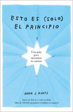 Esto es (solo) el principio, de Adam J. Kurtz | portada del libro