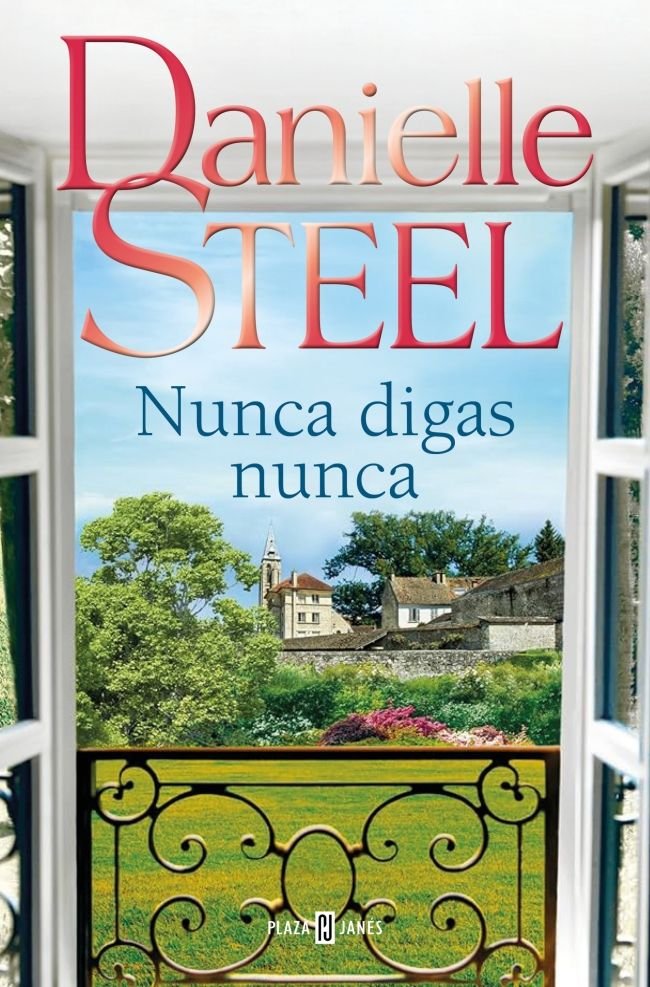 Nunca digas nunca, de DANIELLE STEEL | portada del libro
