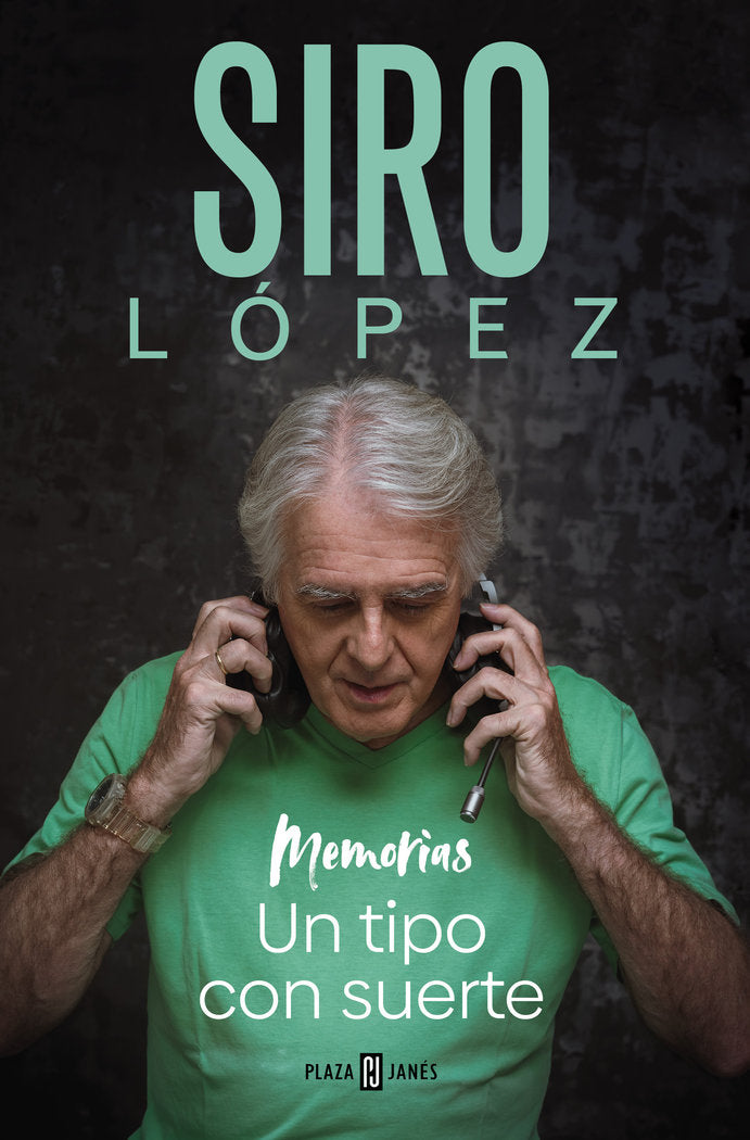 Un tipo con suerte, de SIRO LOPEZ | portada del libro