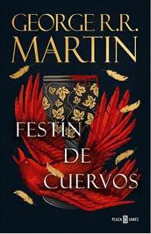 FESTIN DE CUERVOS, de MARTIN, GEORGE R.R. | portada del libro