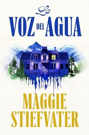 LA VOZ DEL AGUA, de STIEFVATER, MAGGIE | portada del libro