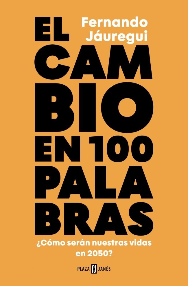 EL CAMBIO EN CIEN PALABRAS, de JAUREGUI, FERNANDO | portada del libro