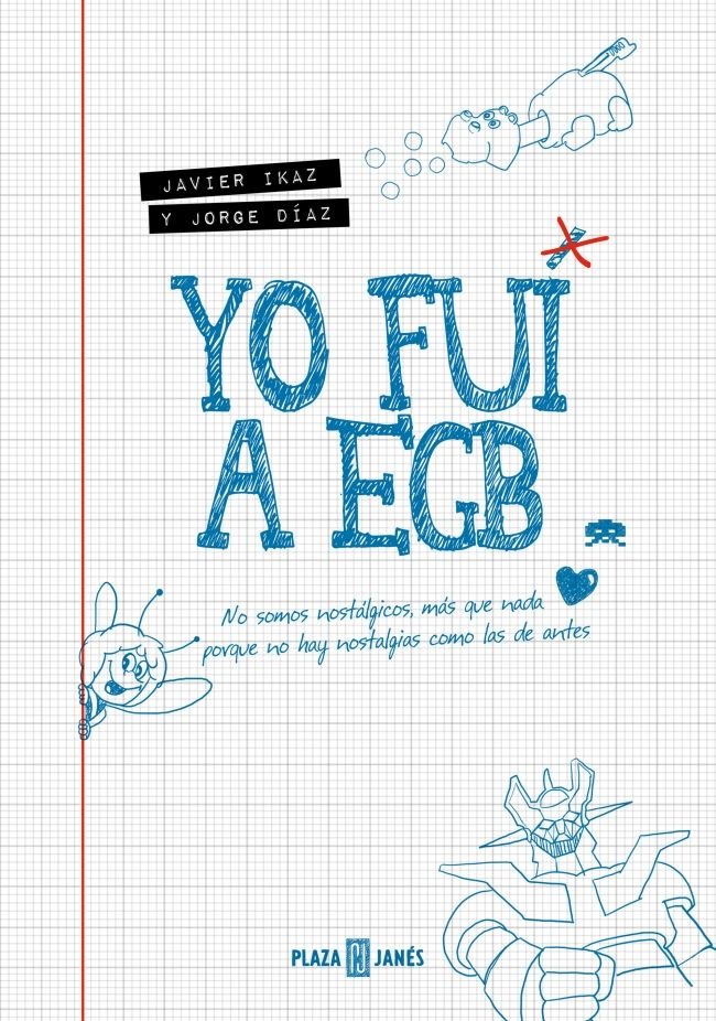 YO FUI A EGB, de IKAZ, JAVIER | portada del libro