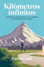Kilómetros infinitos, de DAVID LLADO | portada del libro