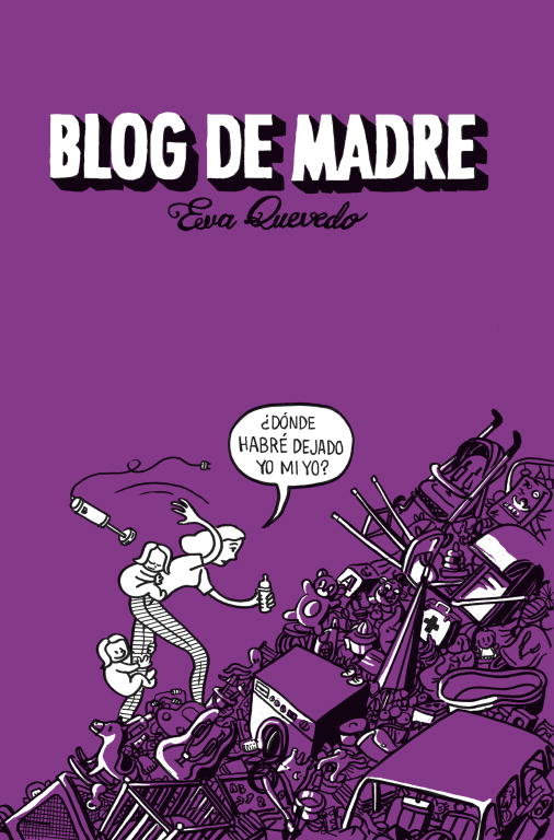 Blog de madre, de Quevedo, Eva | portada del libro