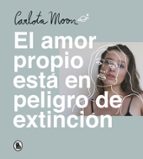 El amor propio está en peligro de extinción, de Carlota Moon | portada del libro