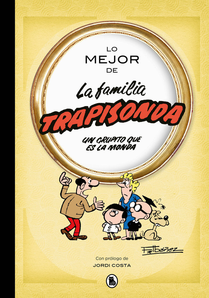 LO MEJOR DE LA FAMILIA TRAPISONDA, de IBAÑEZ, FRANCISCO | portada del libro