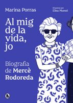 Al mig de la vida, jo. Biografía de Mercè Rodoreda, de Marina Porras | portada del libro