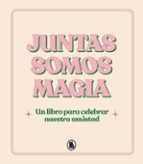 Juntas somos magia, de Varios autores | portada del libro