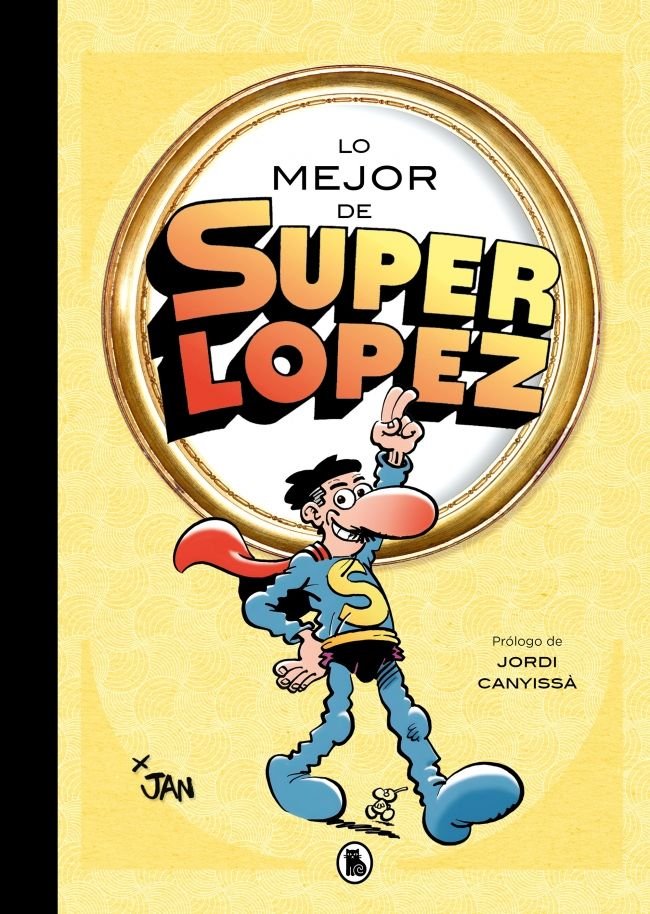 LO MEJOR DE SUPERLOPEZ LO MEJOR DE, de JAN | portada del libro
