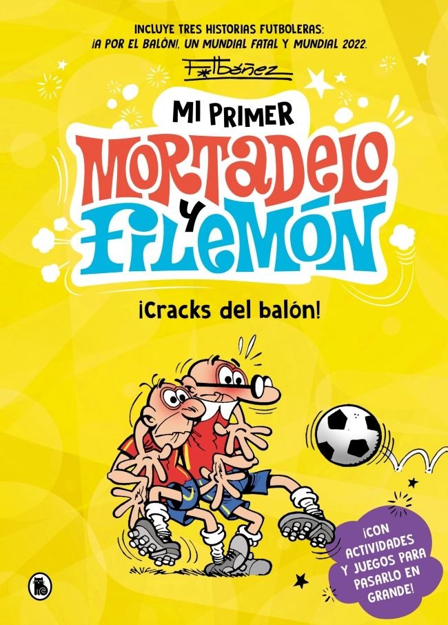 MI PRIMER MORTADELO Y FILEMON CRACKS DEL BALON, de FRANCISCO IBAÑEZ | portada del libro