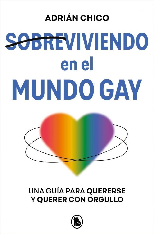 SOBREVIVIENDO EN EL MUNDO GAY, de ADRIAN CHICO | portada del libro