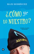 ¿Cómo ye lo nuestro?, de MAXIMINO RODRIGUEZ RODRIGUEZ | portada del libro