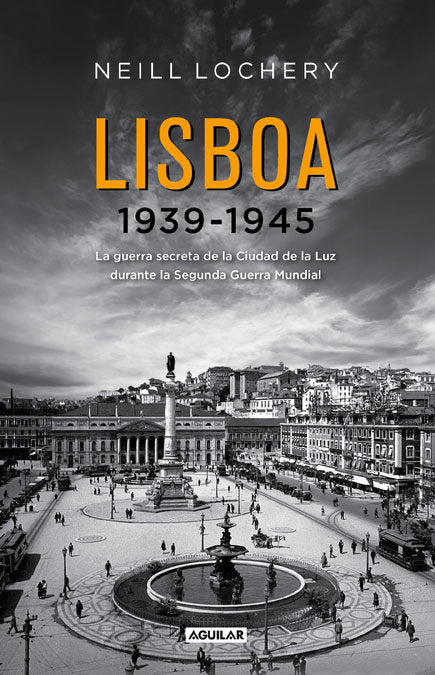 Lisboa 1939-1945, de Lochery | portada del libro
