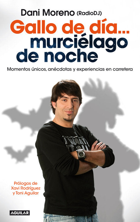Gallo de día... murciélago de noche, de Moreno, Dani | portada del libro